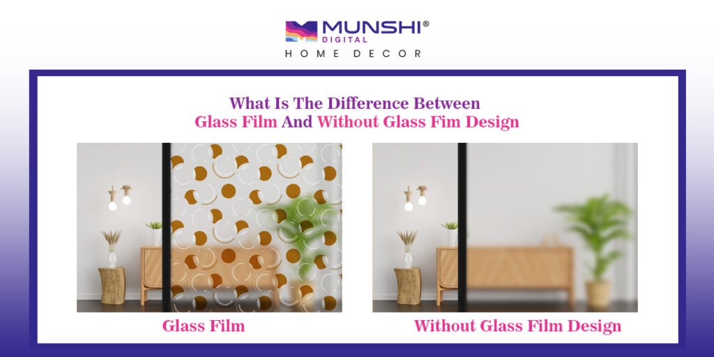 Decorative Glass films by India's number 1 manufacturer Munshi Digital